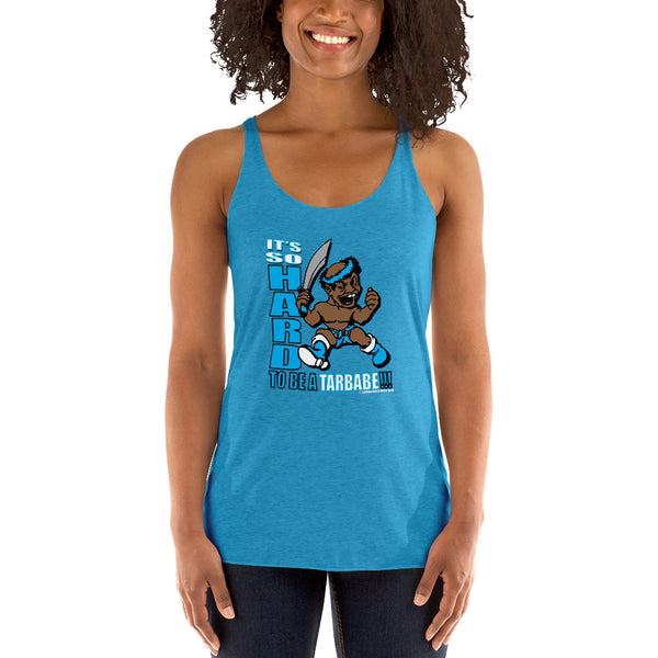 IT'S SO HARD TO BE A TARBABE Women's Racerback Tank - repcpt.com