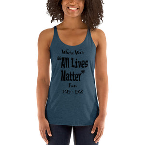 All Live Matter Women's Racerback Tank - repcpt.com