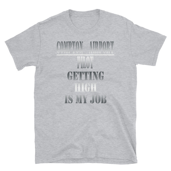 Compton Airport High is Job T-Shirt - repcpt.com