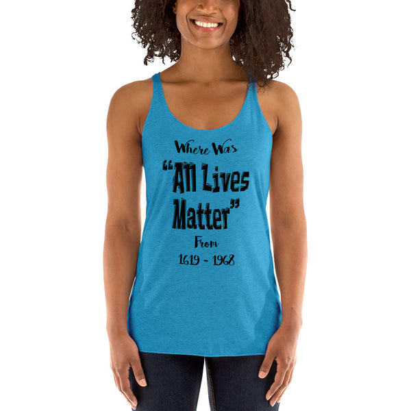 All Live Matter Women's Racerback Tank - repcpt.com